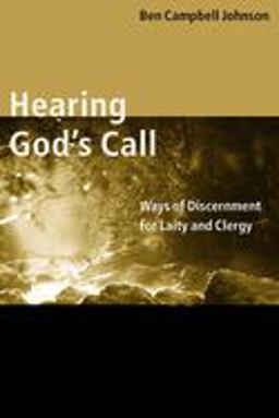 Hearing God's Call Ways of Discernment for Laity and Clergy  9780802839619 Front Cover