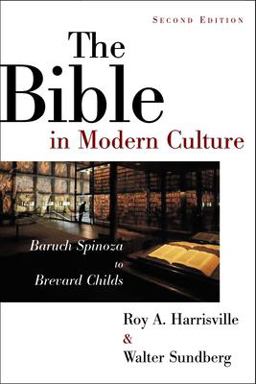 Bible in Modern Culture Baruch Spinoza to Brevard Childs 2nd 9780802839923 Front Cover