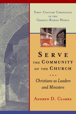 Serve the Community of the Church Christians As Leaders and Ministers  9780802841827 Front Cover