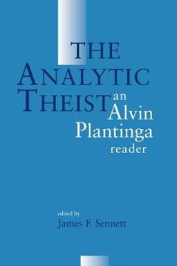 Analytic Theist An Alvin Plantinga Reader  9780802842299 Front Cover