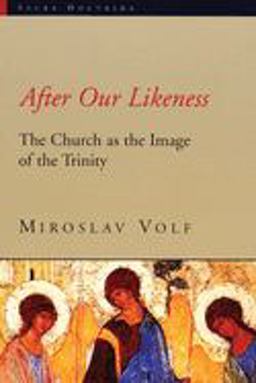 After Our Likeness The Church As the Image of the Trinity  9780802844408 Front Cover