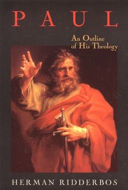 Paul An Outline of His Theology  9780802844699 Front Cover