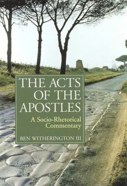 Acts of the Apostles A Socio-Rhetorical Commentary  9780802845016 Front Cover