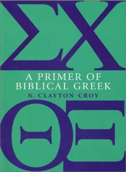 Primer of Biblical Greek  9780802846280 Front Cover