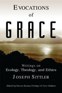 Evocations of Grace Writings on Ecology, Theology, and Ethics  9780802846778 Front Cover