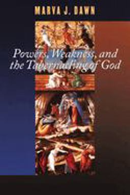 Powers, Weakness, and the Tabernacling of God  9780802847706 Front Cover