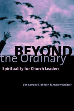Beyond the Ordinary Spirituality for Church Leaders  9780802847737 Front Cover