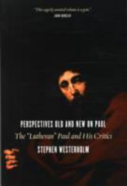 Perspectives Old and New on Paul The Lutheran Paul and His Critics  9780802848093 Front Cover