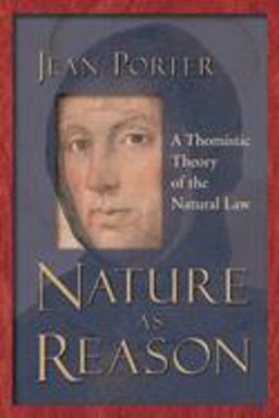 Nature As Reason A Thomistic Theory of the Natural Law  9780802849069 Front Cover