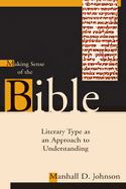 Making Sense of the Bible Literary Type As an Approach to Understanding  9780802849199 Front Cover