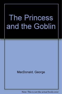 The Princess and the Goblin The Princess and the Goblin