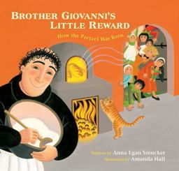 Brother Giovanni's Little Reward How the Pretzel Was Born  9780802854209 Front Cover