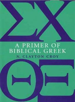 Primer of Biblical Greek  9780802860002 Front Cover