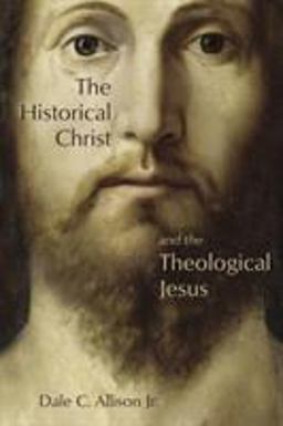 Historical Christ and the Theological Jesus  9780802862624 Front Cover