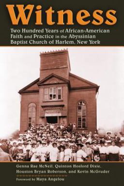 Witness Two Hundred Years of African-American Faith and Practice at the Abyssinian Baptist Church of Harlem, New York  9780802863416 Front Cover