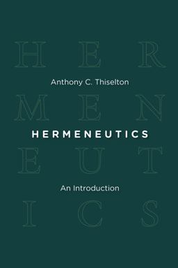 Hermeneutics An Introduction  9780802864109 Front Cover