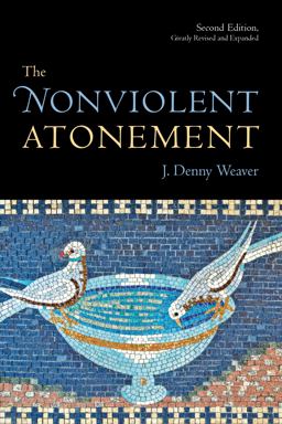 Nonviolent Atonement, Second Edition 2nd 9780802864376 Front Cover