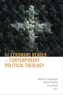 Eerdmans Reader in Contemporary Political Theology  9780802864406 Front Cover