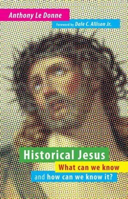 Historical Jesus What Can We Know and How Can We Know It?  9780802865267 Front Cover