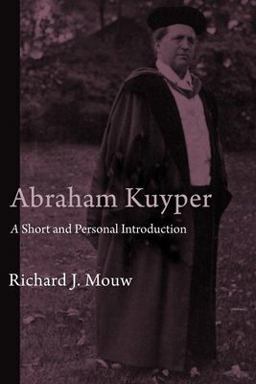 Abraham Kuyper A Short and Personal Introduction  9780802866035 Front Cover