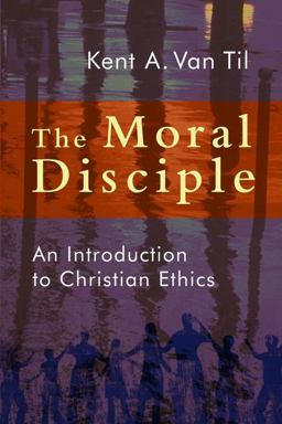 Moral Disciple An Introduction to Christian Ethics  9780802866752 Front Cover