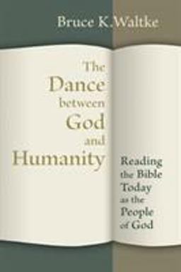 Dance Between God and Humanity Reading the Bible Today As the People of God  9780802867360 Front Cover
