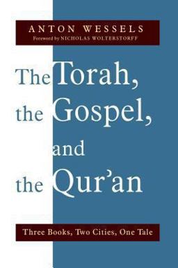 The Torah, the Gospel, and the Qur'an: Three Books, Two Cities, One Tale  9780802869081 Front Cover