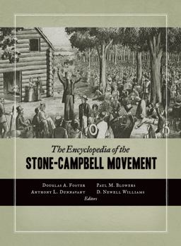 Encyclopedia of the Stone-Campbell Movement  9780802869753 Front Cover