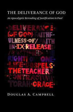Deliverance of God An Apocalyptic Rereading of Justification in Paul  9780802870735 Front Cover