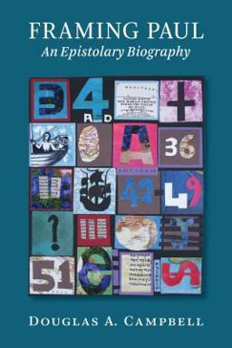Framing Paul An Epistolary Biography  9780802871510 Front Cover