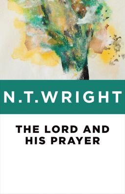 The Lord and His Prayer:  9780802871770 Front Cover