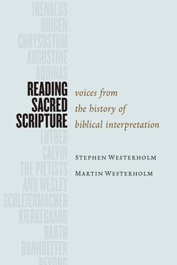Reading Sacred Scripture Voices from the History of Biblical Interpretation  9780802872296 Front Cover