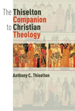 Thiselton Companion to Christian Theology  9780802872326 Front Cover