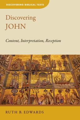 Discovering John Content, Interpretation, Reception  9780802872401 Front Cover