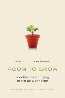 Room to Grow Meditations on Trying to Live As a Christian  9780802872586 Front Cover