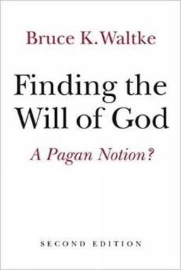 Finding the Will of God A Pagan Notion? 2nd 9780802872678 Front Cover