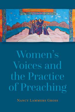 Women's Voices and the Practice of Preaching  9780802873224 Front Cover