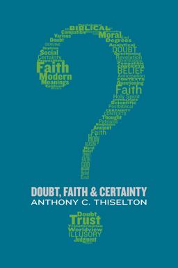 Doubt, Faith, and Certainty  9780802873538 Front Cover
