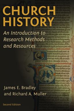 Church History An Introduction to Research Methods and Resources 2nd 9780802874054 Front Cover