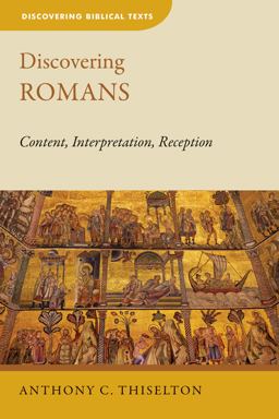 Discovering Romans Content, Interpretation, Reception  9780802874092 Front Cover