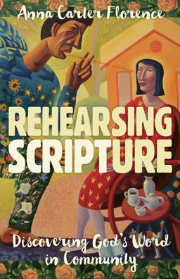 Rehearsing Scripture Discovering God?s Word in Community  9780802874122 Front Cover