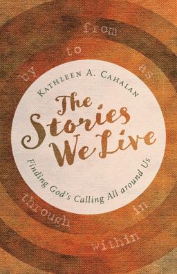 Stories We Live Finding God's Calling All Around Us  9780802874191 Front Cover