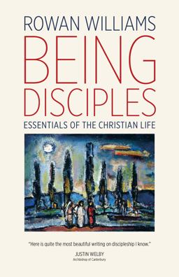 Being Disciples Essentials of the Christian Life  9780802874320 Front Cover