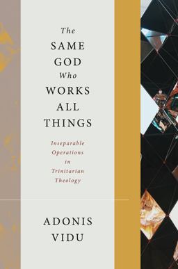 Same God Who Works All Things Inseparable Operations in Trinitarian Theology  9780802874436 Front Cover