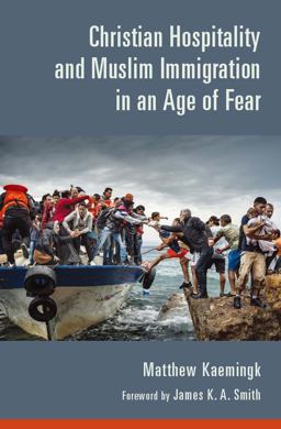 Christian Hospitality and Muslim Immigration in an Age of Fear  9780802874580 Front Cover