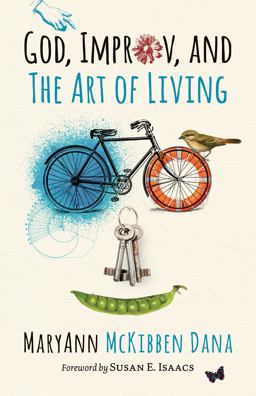 God, Improv, and the Art of Living  9780802874641 Front Cover