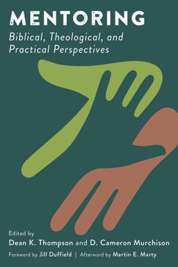 Mentoring Biblical, Theological, and Practical Perspectives  9780802874993 Front Cover
