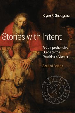 Stories with Intent A Comprehensive Guide to the Parables of Jesus 2nd 9780802875693 Front Cover