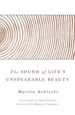 The Sound of Life?s Unspeakable Beauty
