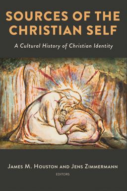 Sources of the Christian Self A Cultural History of Christian Identity  9780802876270 Front Cover